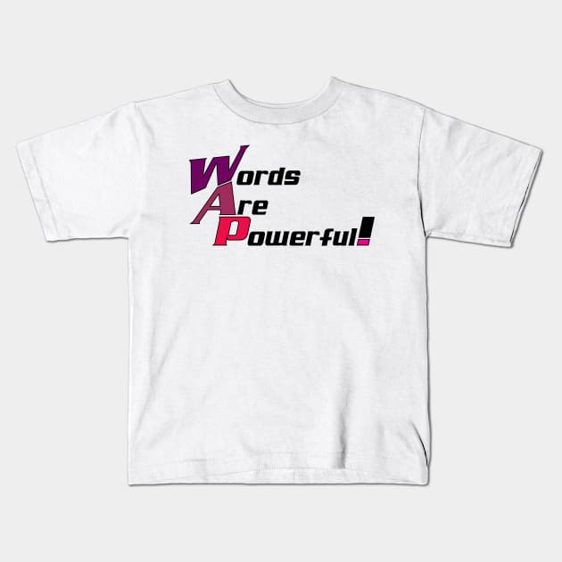 Words are powerful! Typography Design Kids T-Shirt by ASHER